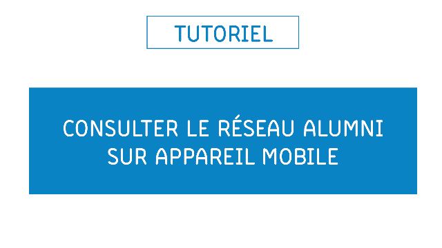 Tutoriel Inalco Alumni : Consulter la plateforme sur mobile