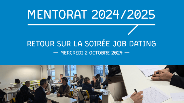 Mentorat 2024/2025 : Retour sur la soirée Job Dating
