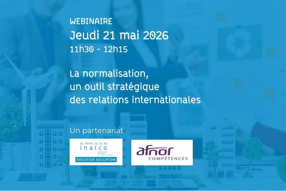2 avril 2026 - 14h : Webinaire "La normalisation, un outil stratégique dans les relations internationales"