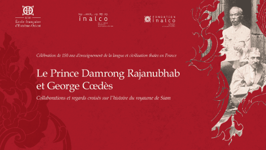 Le Prince Damrong Rajanubhab et George Cœdès. Collaborations et regards croisés sur l’histoire du royaume du Siam